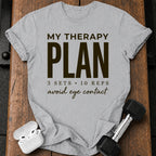 My Therapy Plan T-Shirt