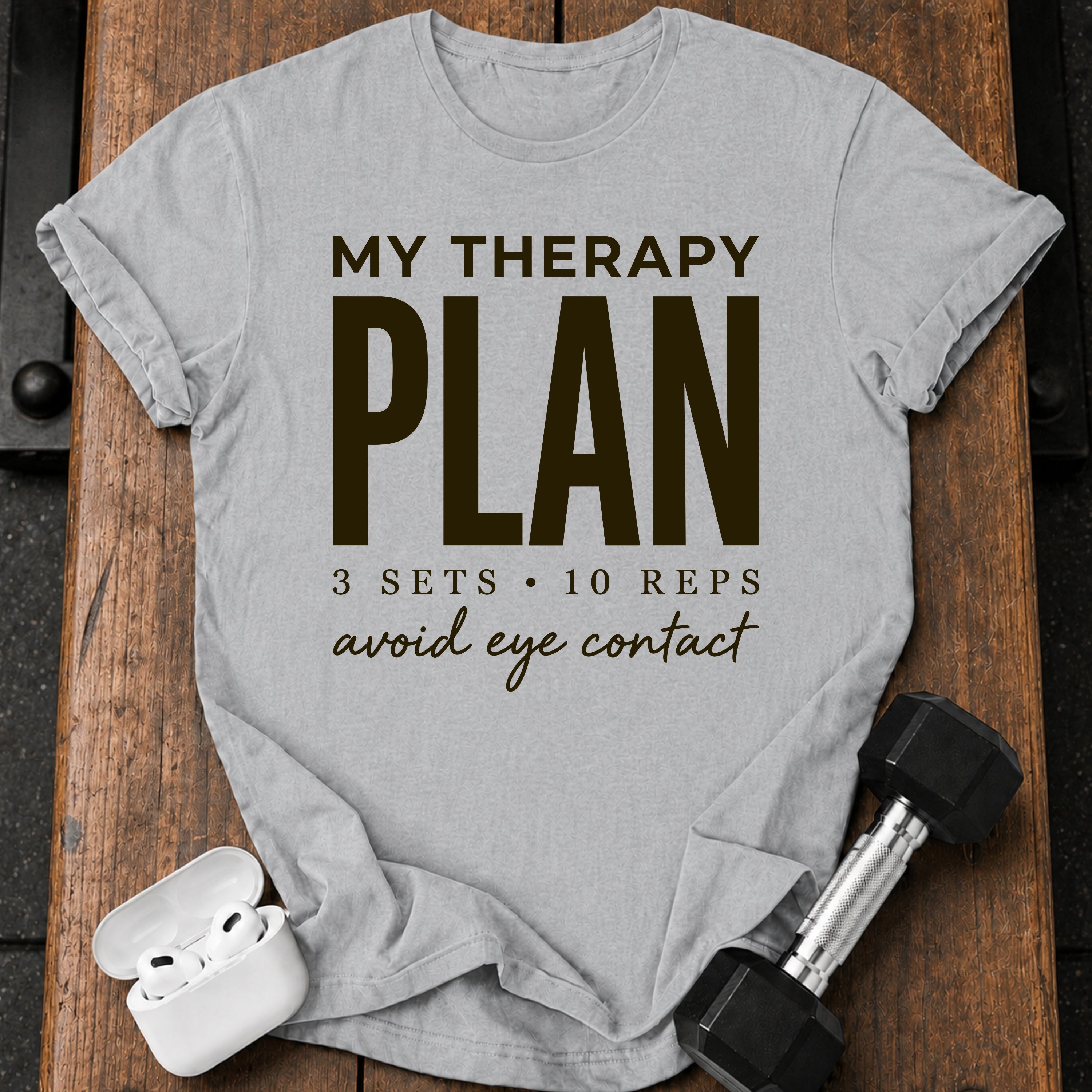 My Therapy Plan T-Shirt