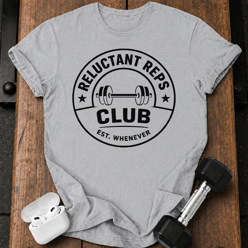 Reluctant Reps Funny T-Shirt