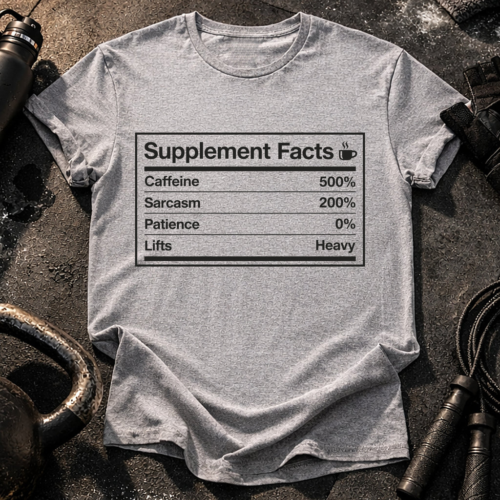 Supplement Facts Gym T-Shirt
