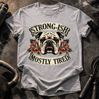 Strongish Mostly Tired T-Shirt