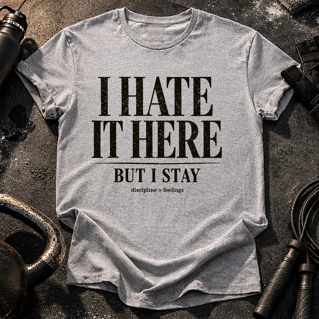 I Hate It Here T-Shirt