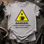 Do Not Speak Coffee T-Shirt