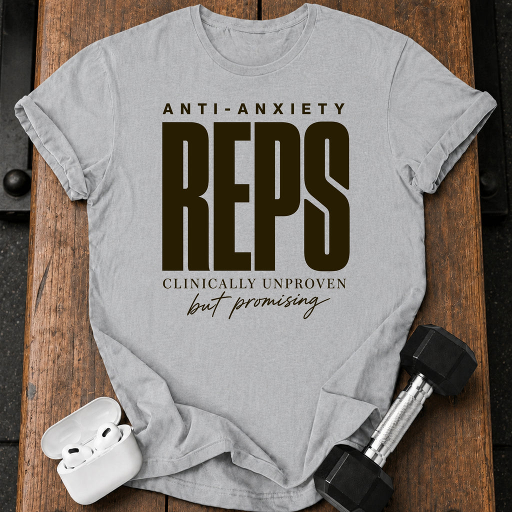 Anti-Anxiety Reps T-Shirt