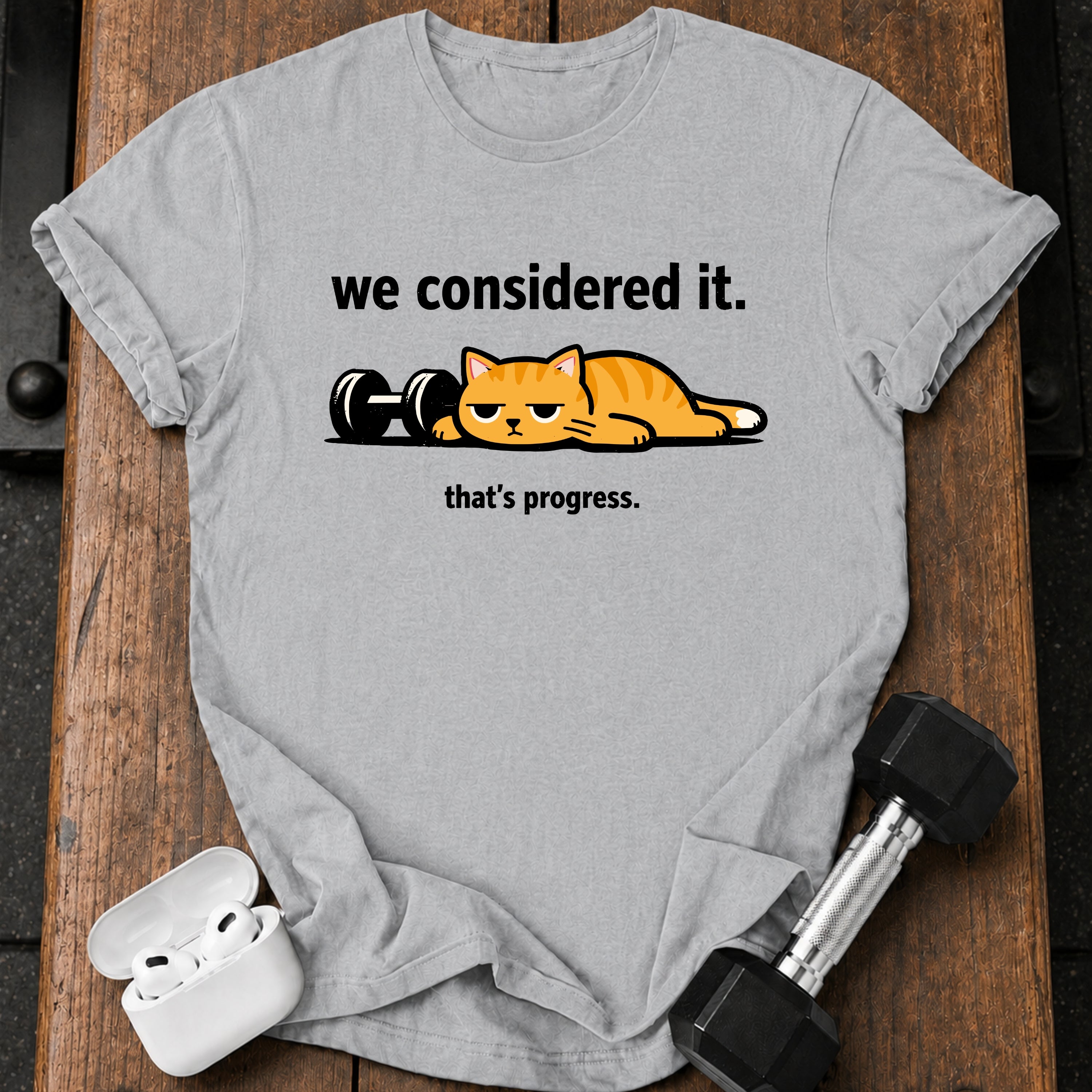We Considered It T-Shirt