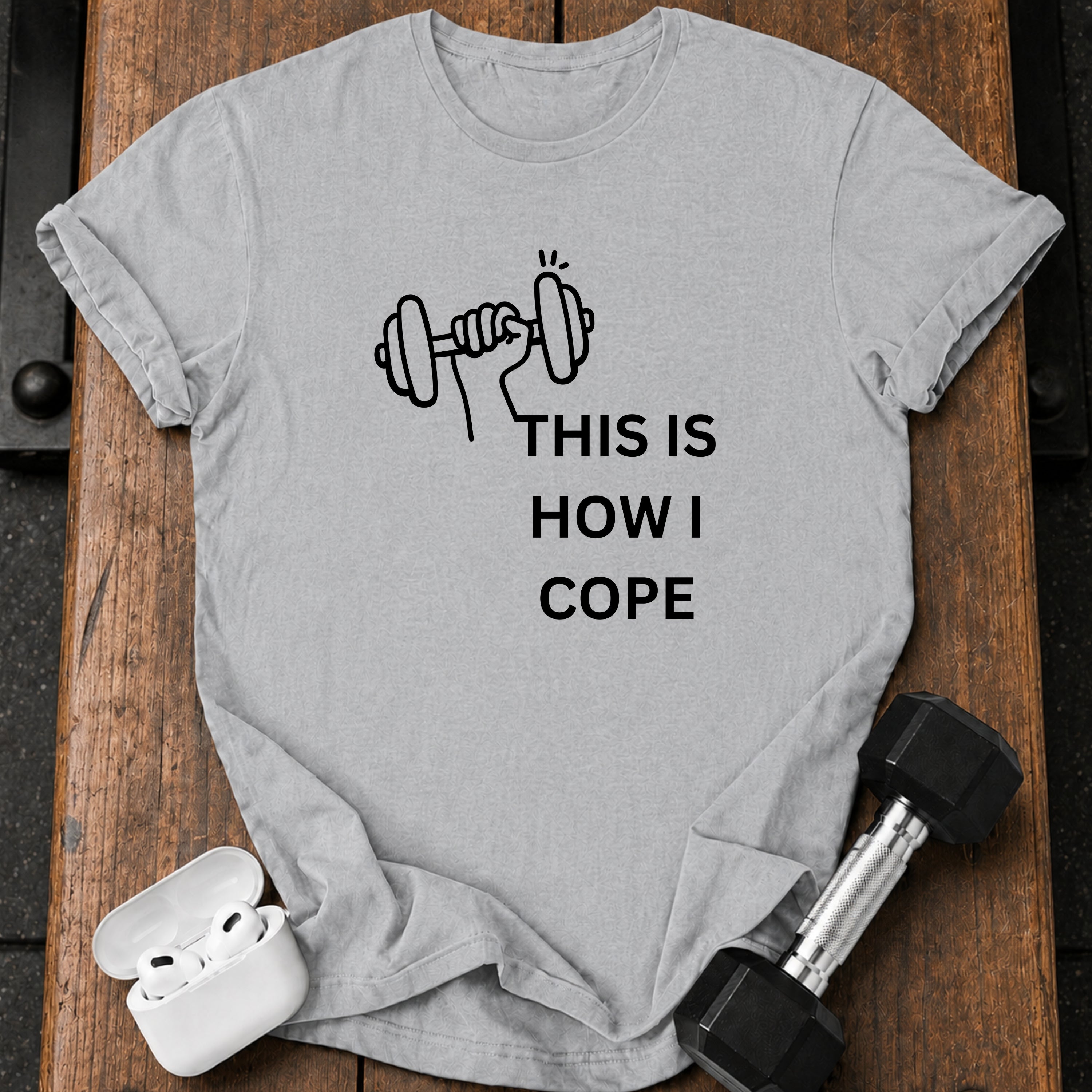 This Is How I Cope T-Shirt
