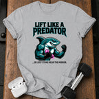 Lift Like Predator T-Shirt