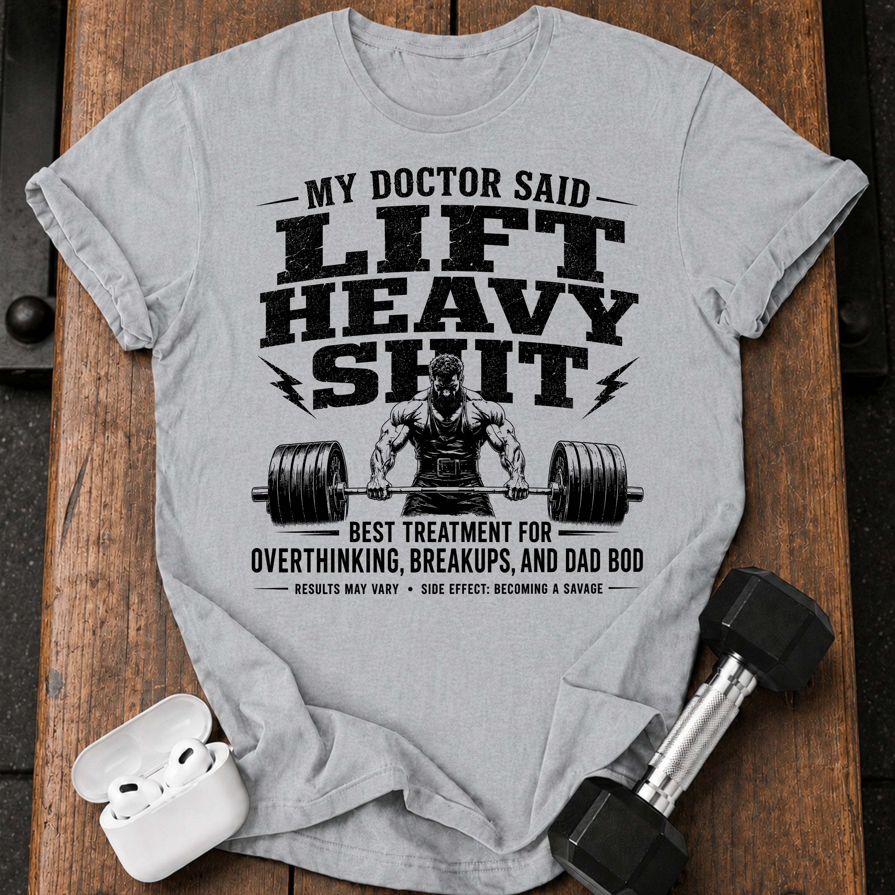 Men's My Doctor Said T-Shirt