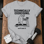 Technically Exercising T-Shirt