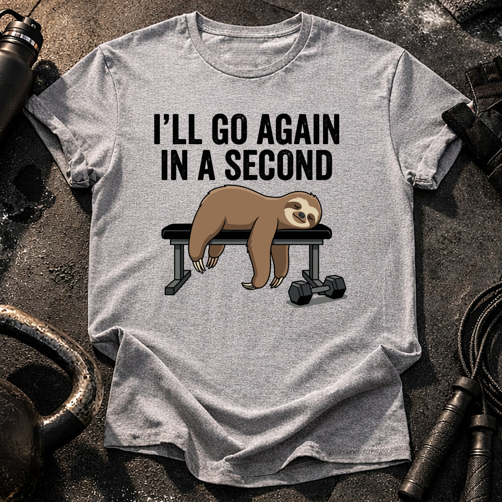Go Again In A Second T-Shirt