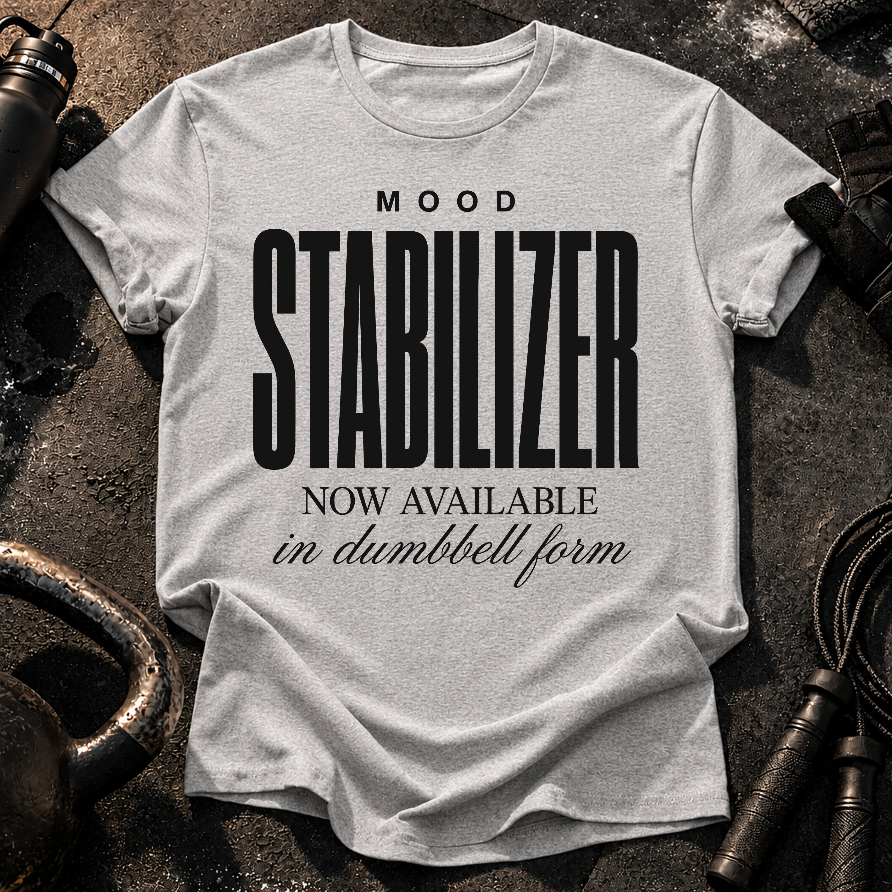 Mood Stabilizer T-Shirt
