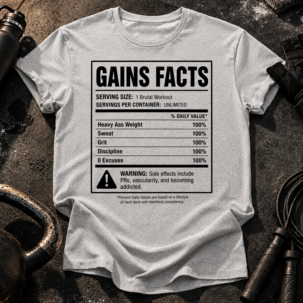 Gains Facts T-Shirt