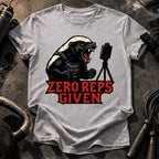 Zero Reps Given T-Shirt