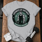Showed Up Anyway T-Shirt