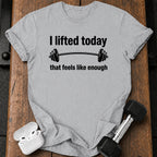 That Feels Enough T-Shirt