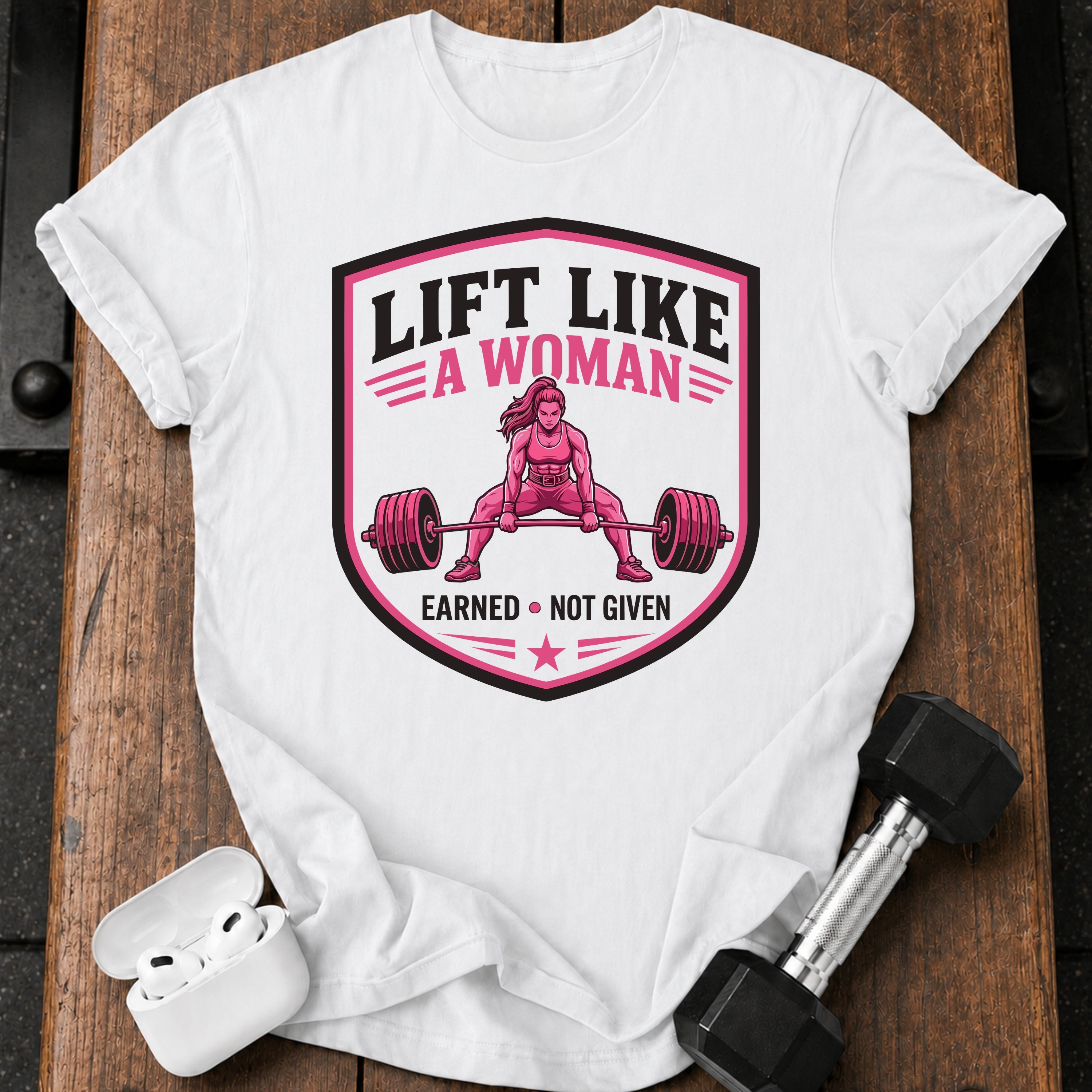 Lift Like A Woman T-Shirt