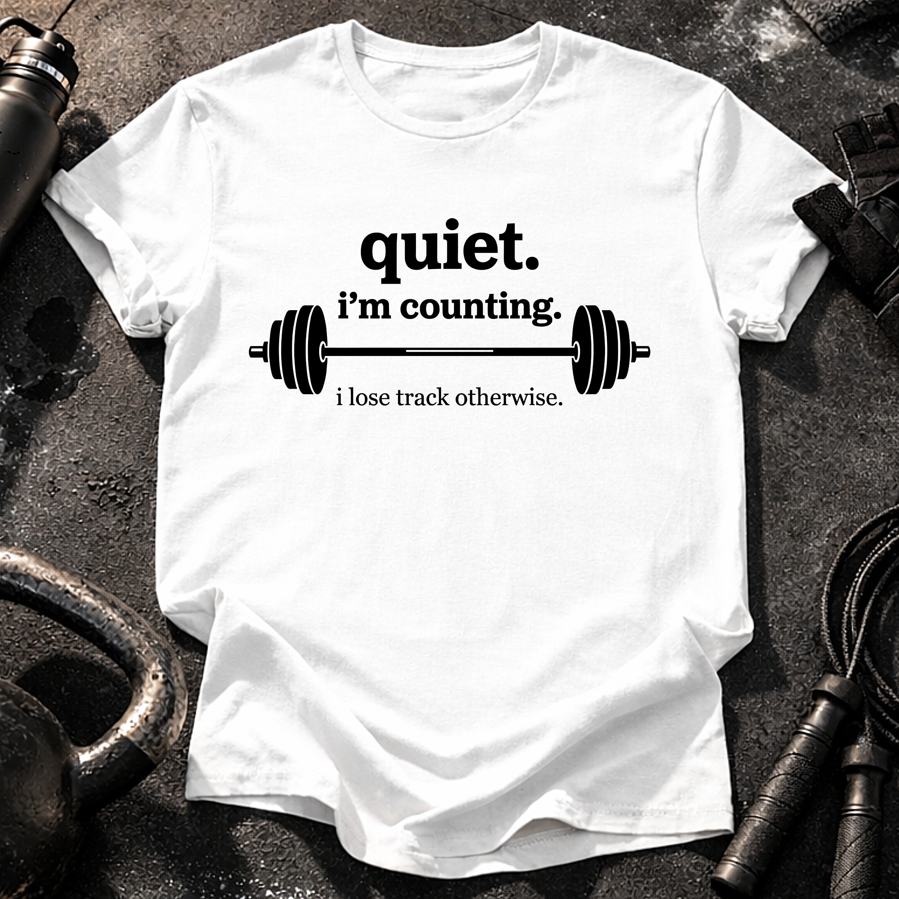 Quiet I’m Counting T-Shirt
