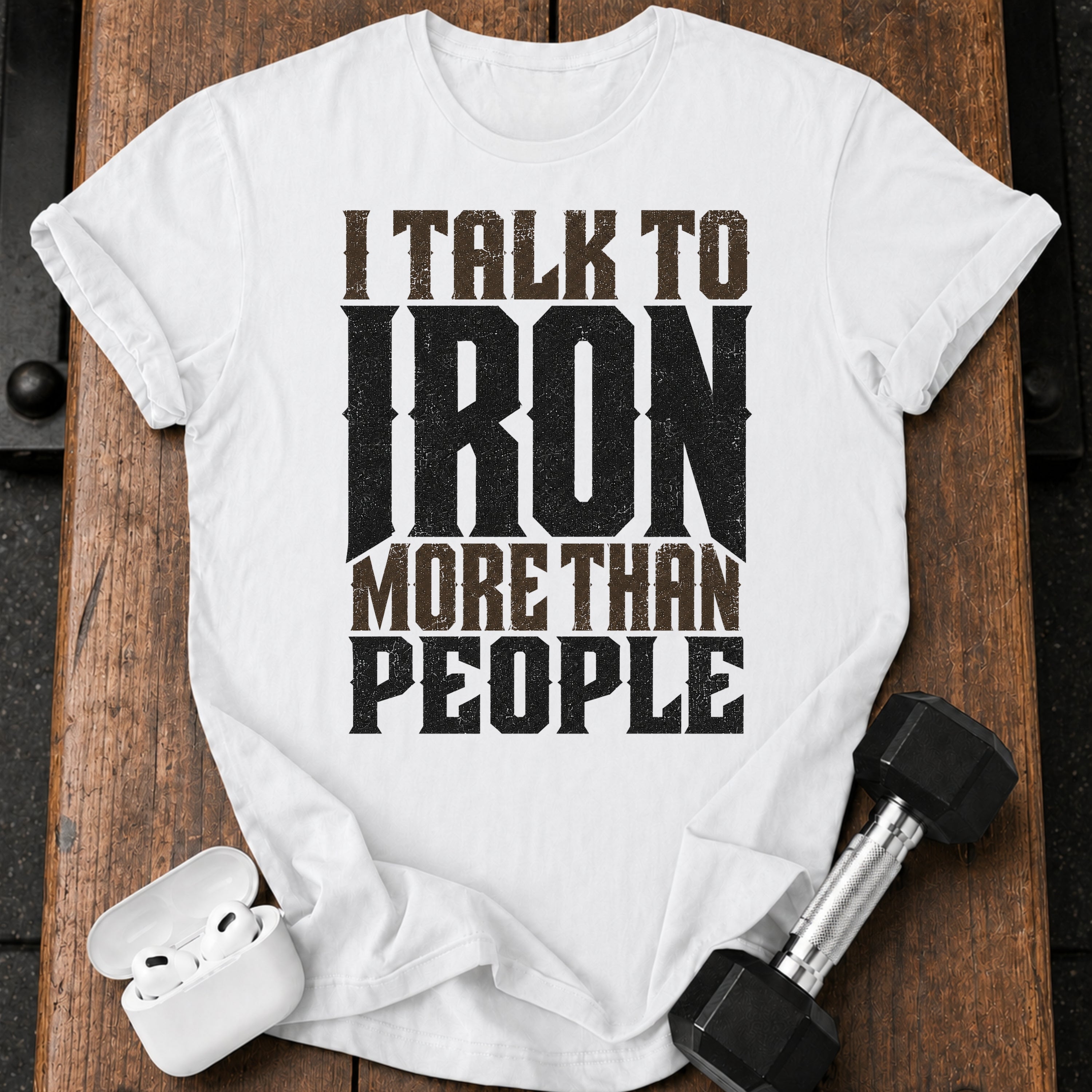 Talk To Iron T-Shirt