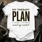 My Therapy Plan T-Shirt