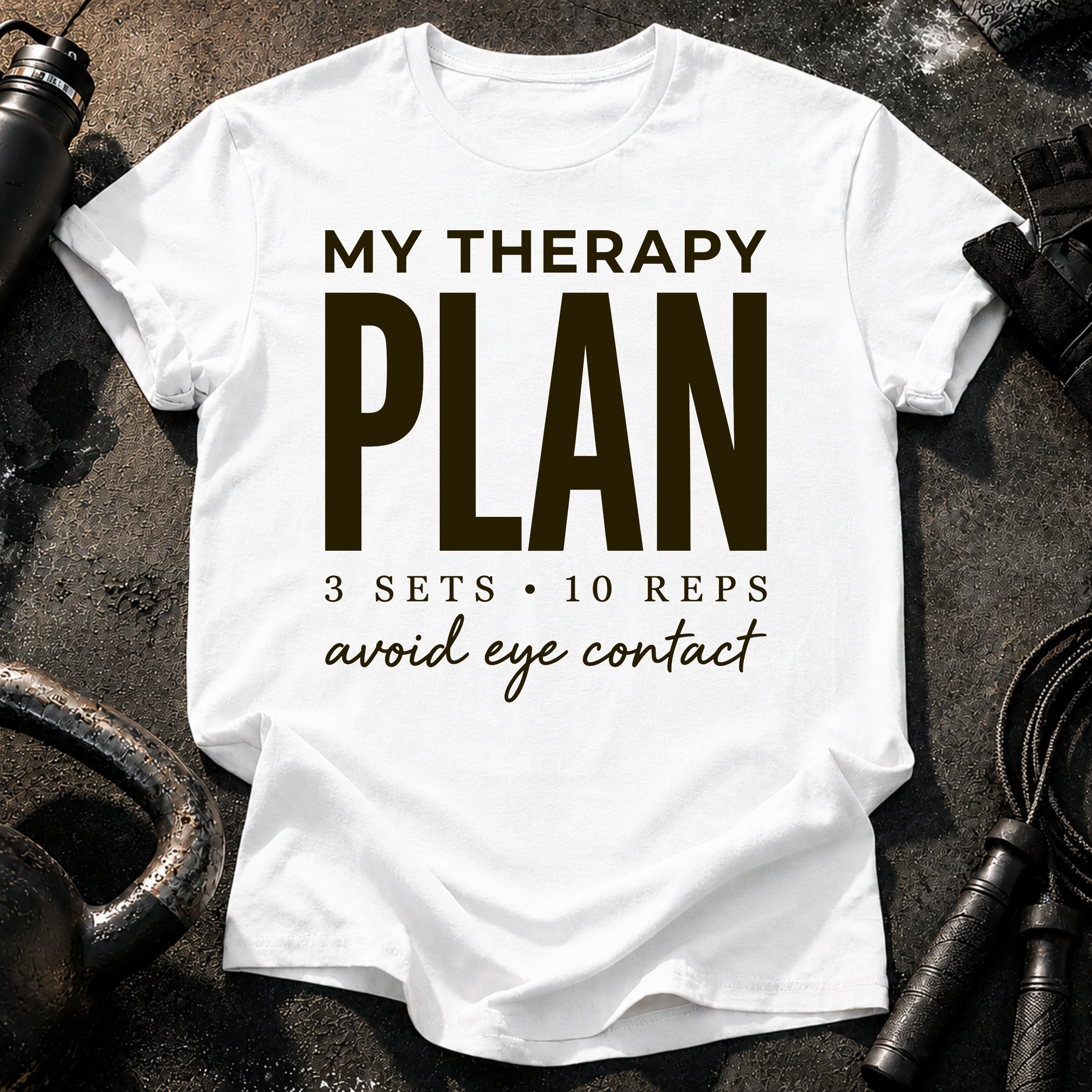 My Therapy Plan T-Shirt