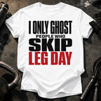 Ghost Leg Day Skippers T-Shirt