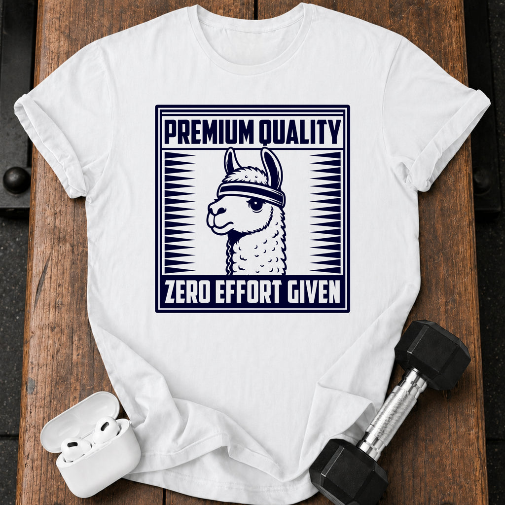 Zero Effort Given T-Shirt