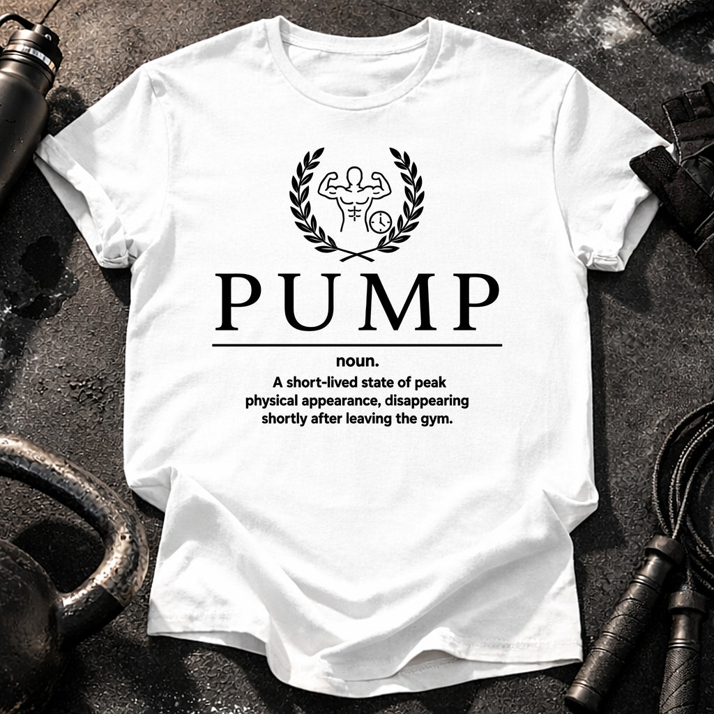 Pump Definition T-Shirt