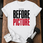 Here For Before T-Shirt