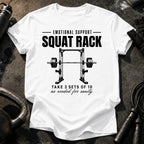 Emotional Support Squat Rack T-Shirt