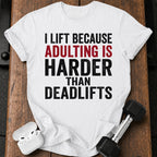 Adulting Hits Hard T-Shirt