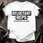 Reluctant Reps Gym T-Shirt
