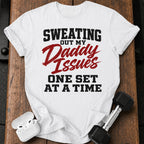 Sweating Daddy Issues T-Shirt