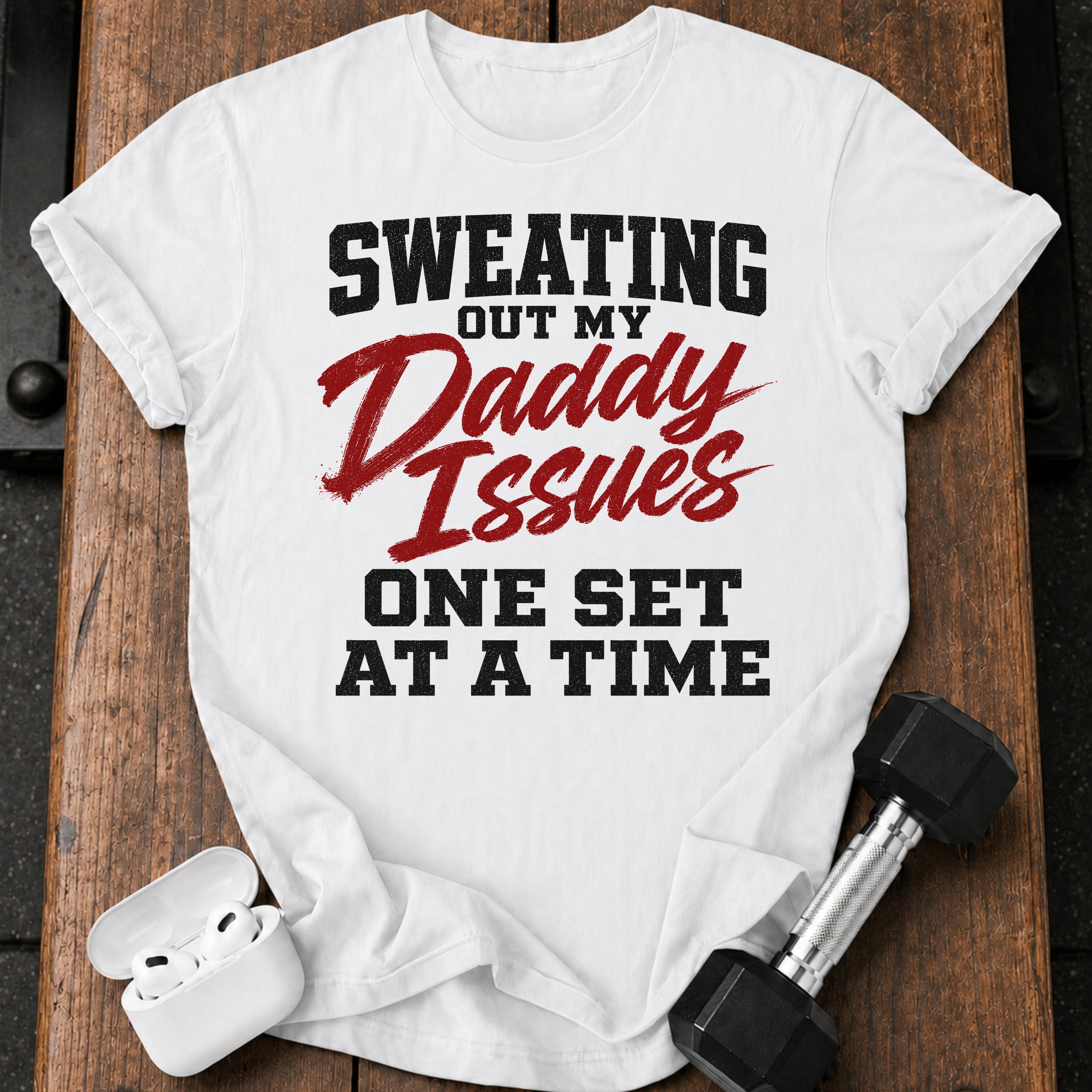 Sweating Daddy Issues T-Shirt