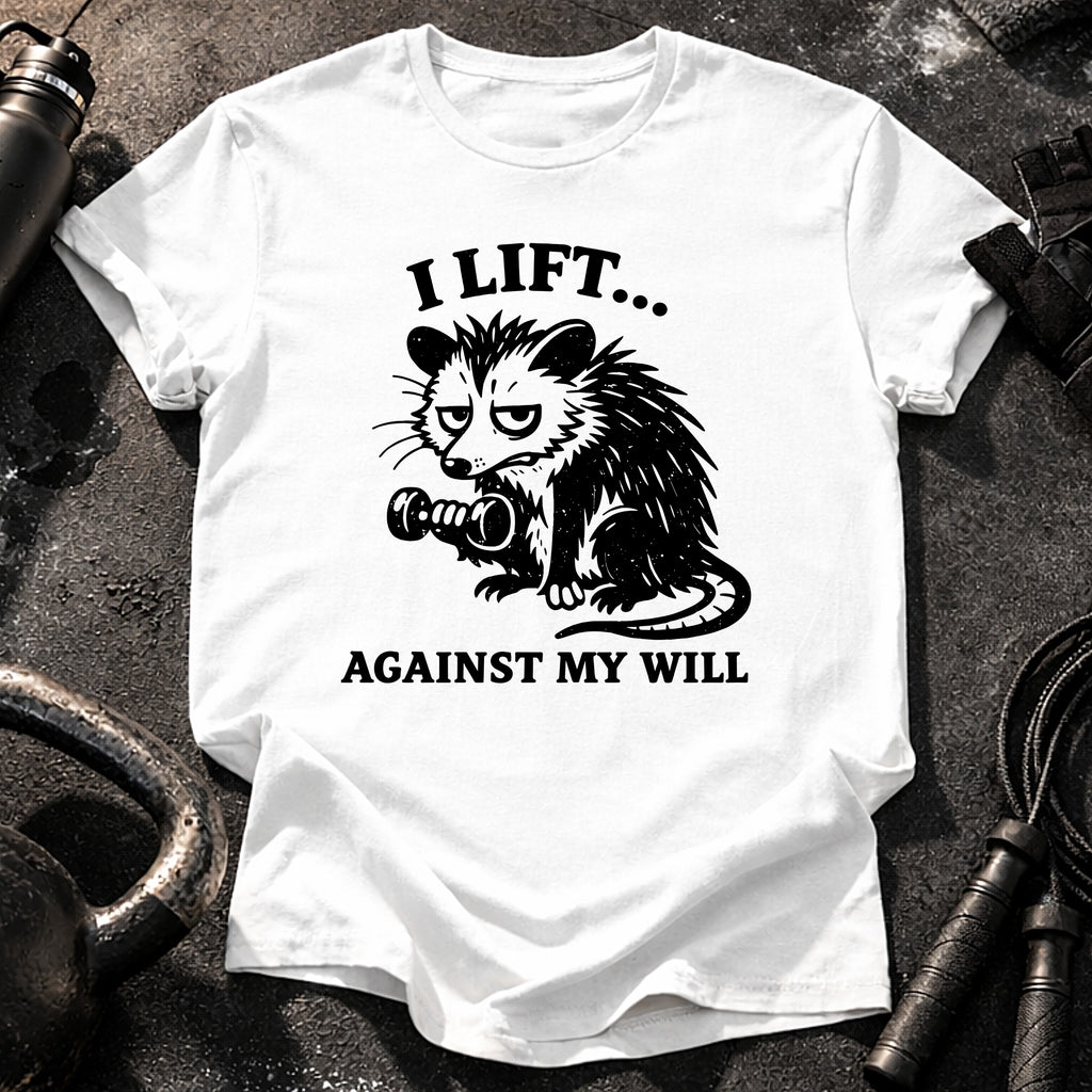 Against My Will T-Shirt