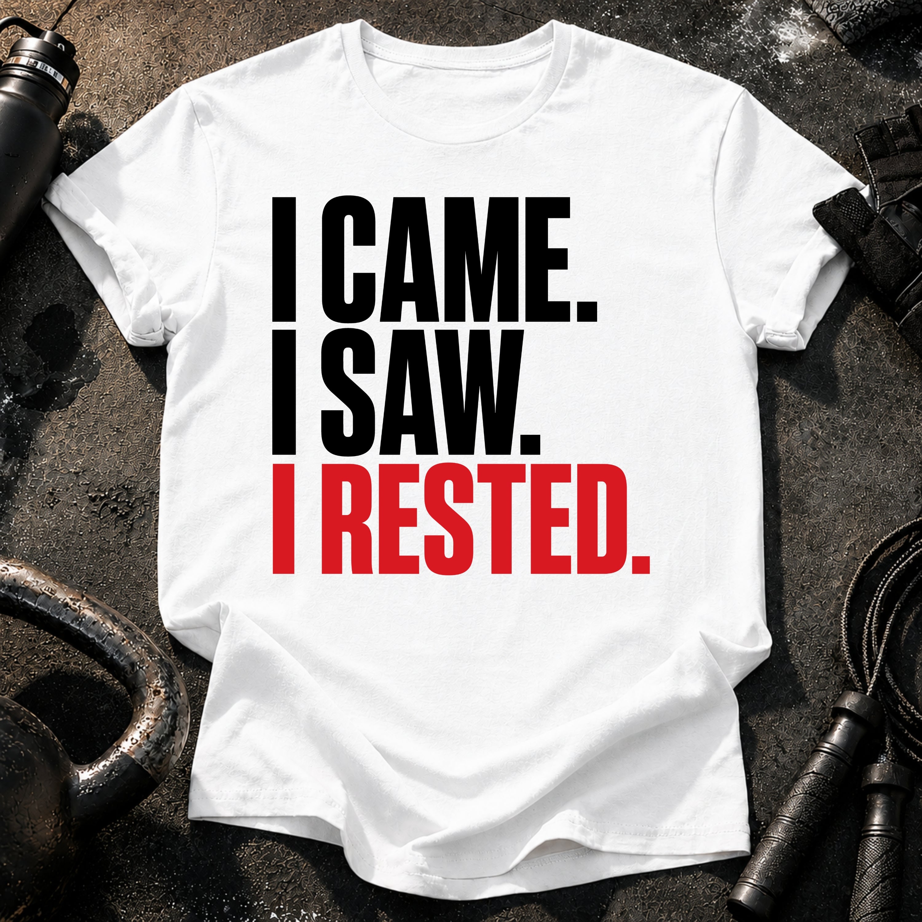 I Came I Rested T-Shirt