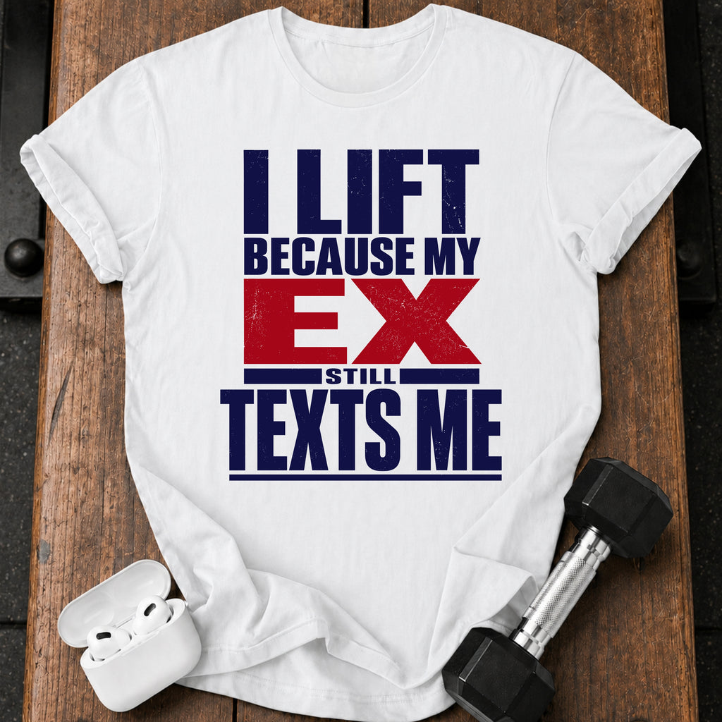 Ex Texts Me T-Shirt