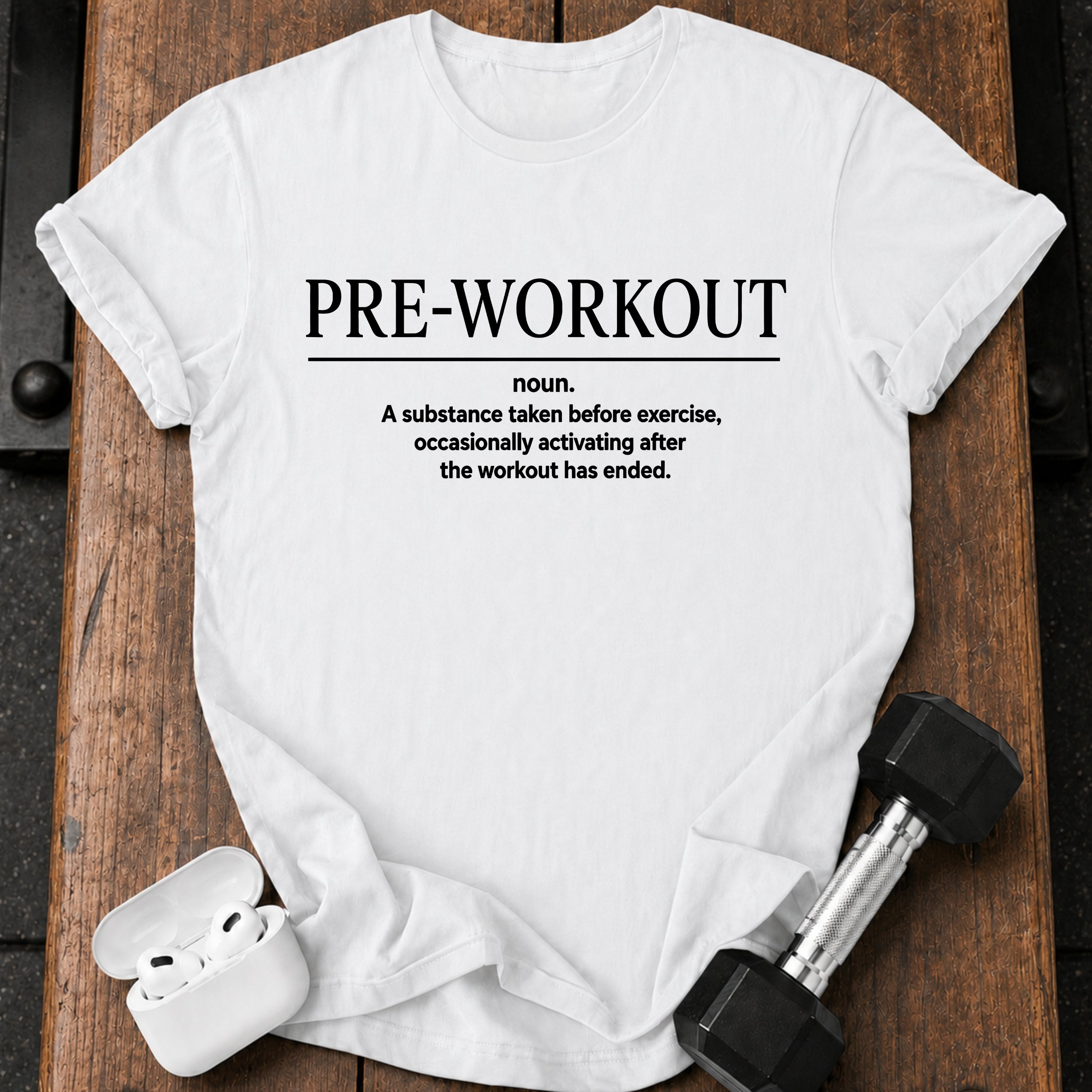 Pre-Workout Definition T-Shirt