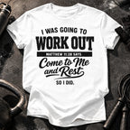 Workout Then Rest T-Shirt