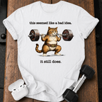 Bad Idea Still Doing T-Shirt