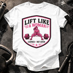 Lift Like A Woman T-Shirt