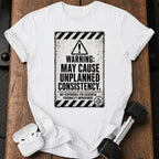 Accidental Consistency Warning T-Shirt