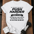 Push Harder Sit Out T-Shirt