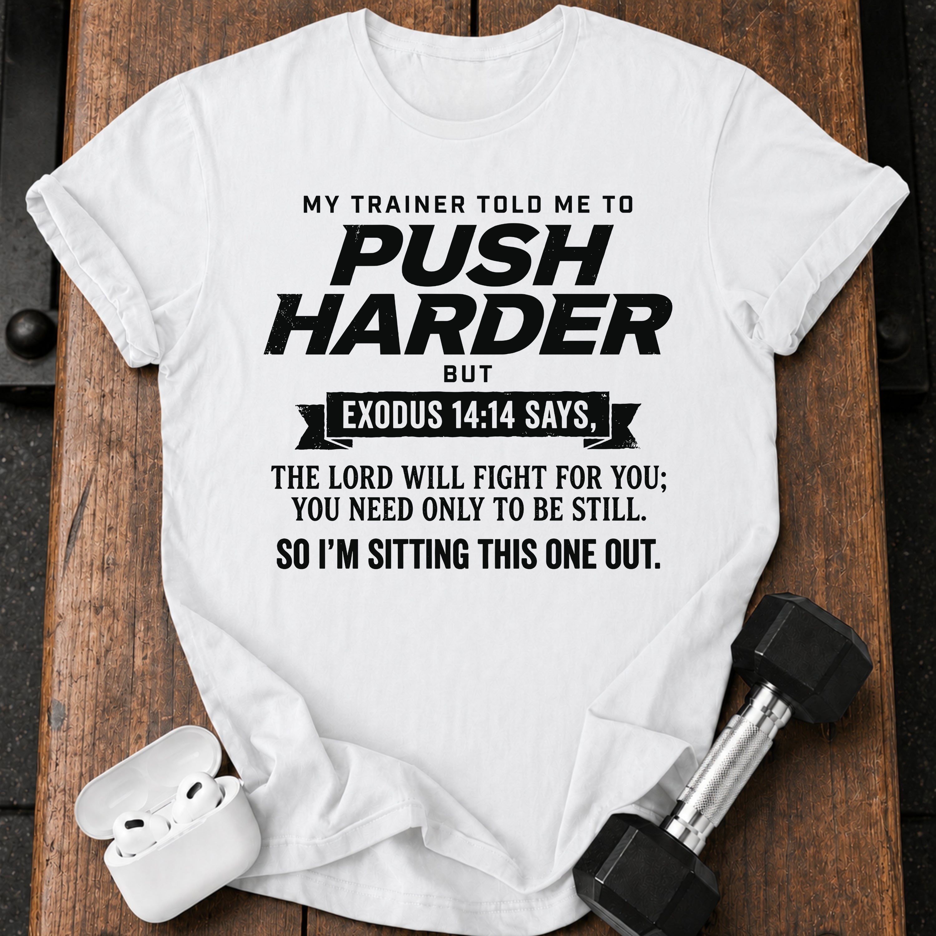 Push Harder Sit Out T-Shirt