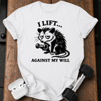 Against My Will T-Shirt