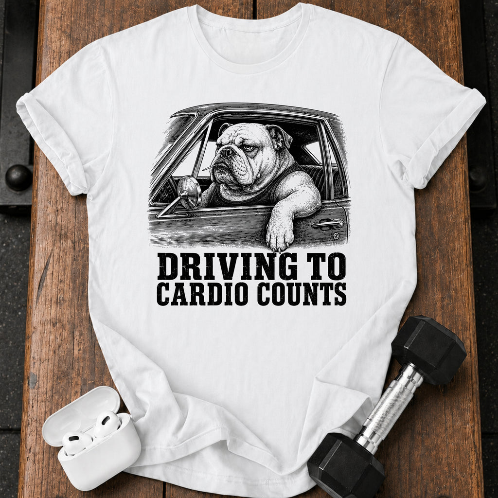 Driving To Cardio Counts T-Shirt
