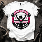 Strong Is Feminine T-Shirt