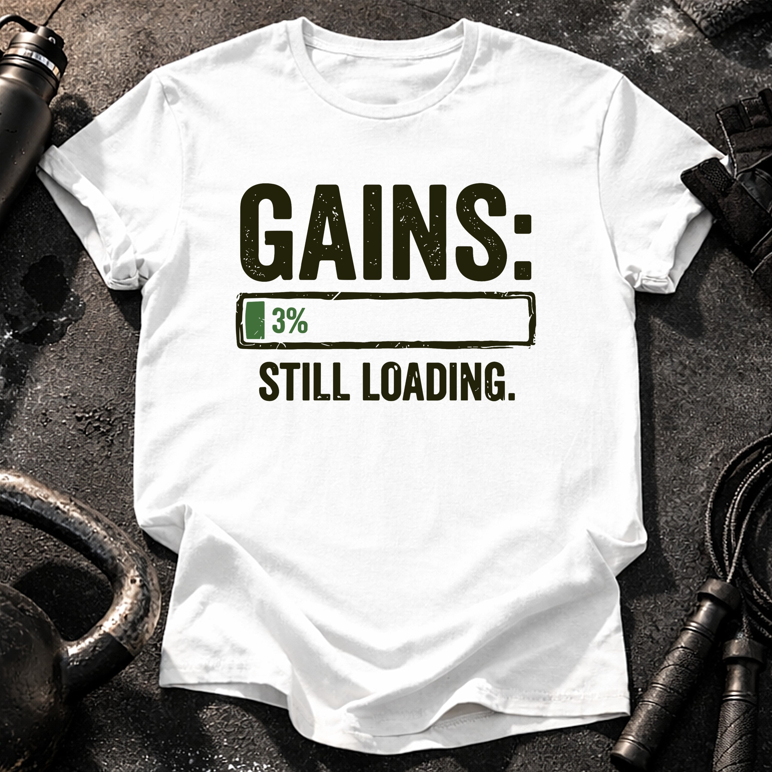 Still Loading Gains T-Shirt
