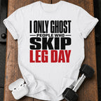 Ghost Leg Day Skippers T-Shirt