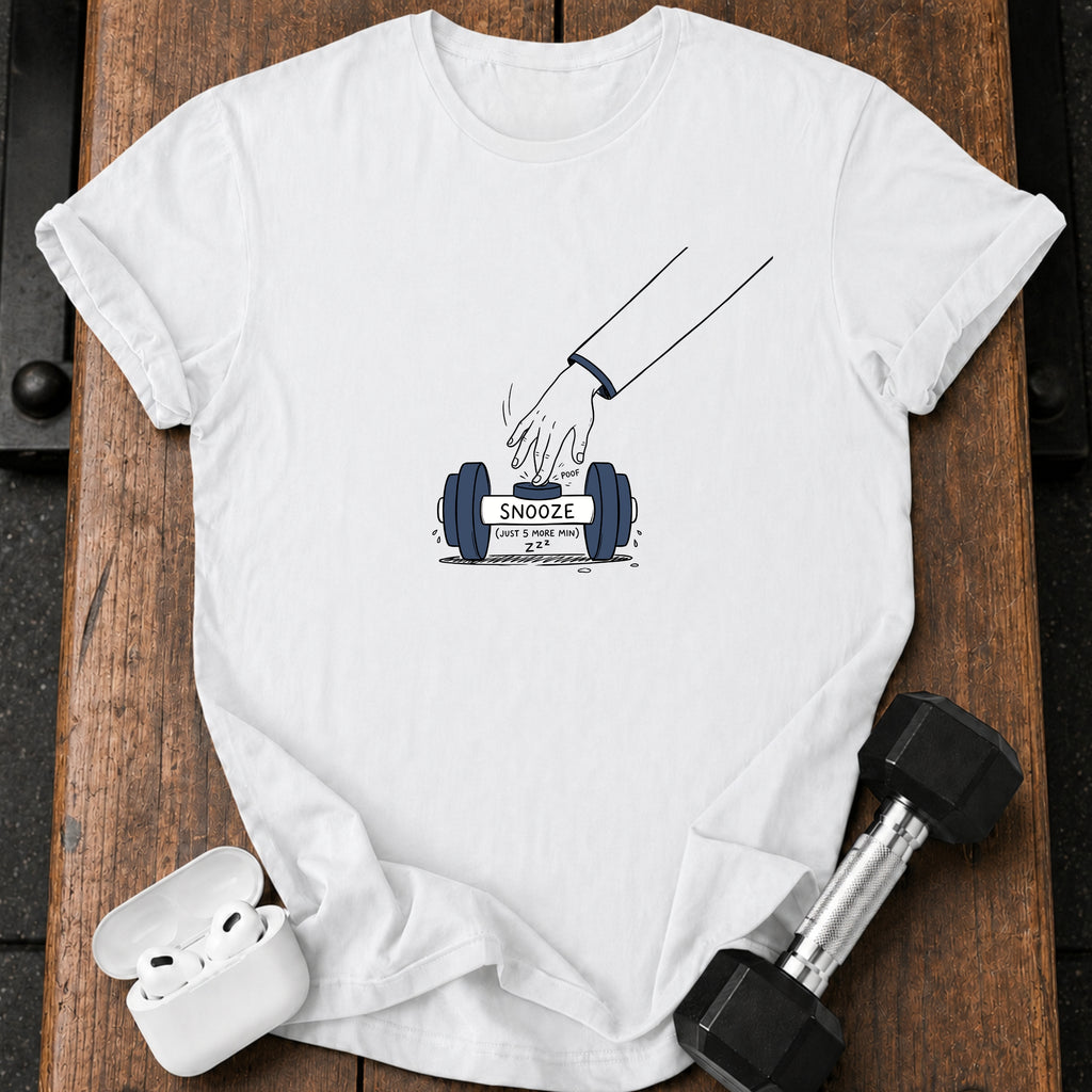 SNOOZE (JUST 5 MORE MIN) T-Shirt