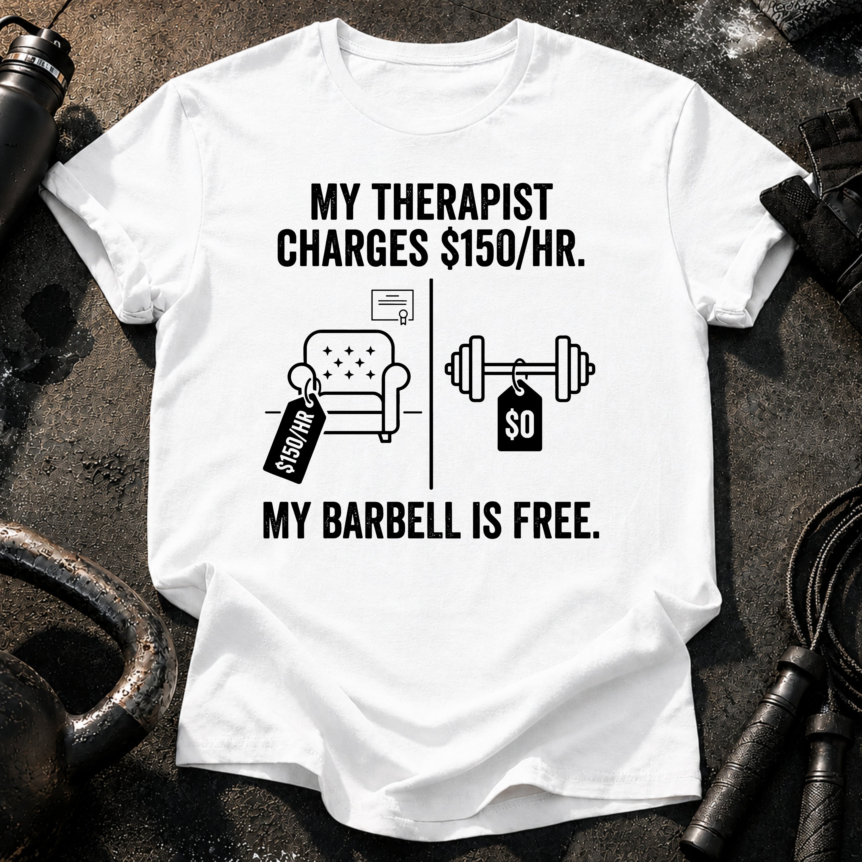 Therapist Vs Barbell T-Shirt